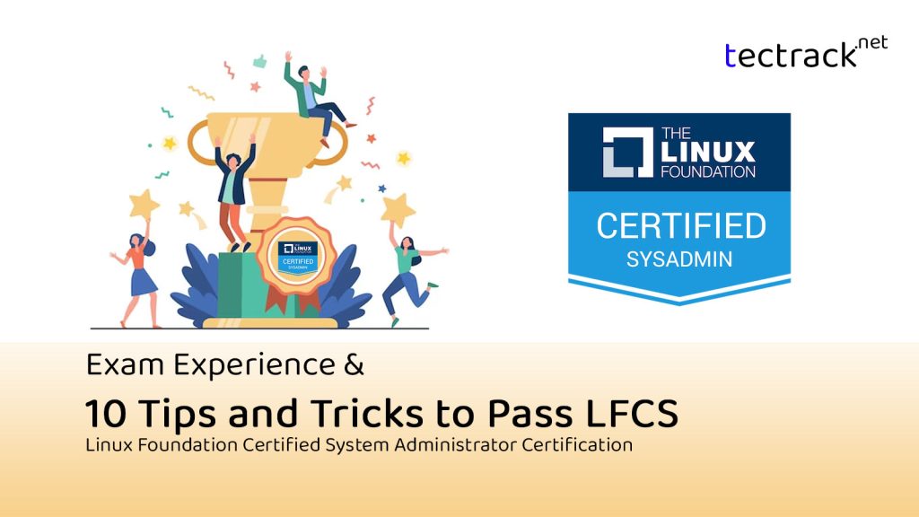 How I Passed LFCS (Linux Foundation Certified System Administrator). 10